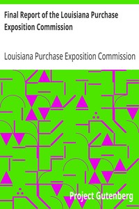 Final Report of the Louisiana Purchase Exposition Commission