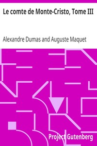 Le comte de Monte-Cristo, Tome III