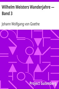 Wilhelm Meisters Wanderjahre — Band 3