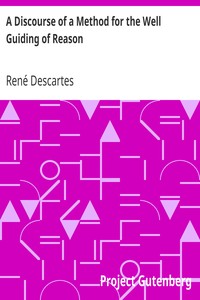A Discourse of a Method for the Well Guiding of Reason