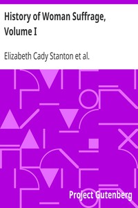 History of Woman Suffrage, Volume I