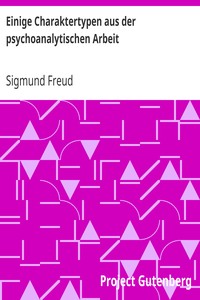 Einige Charaktertypen aus der psychoanalytischen Arbeit