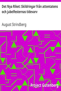 Det Nya Riket: Skildringar från attentatens och jubelfesternas tidevarv