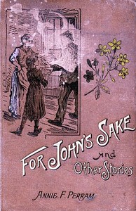 For John's Sake, and Other Stories.