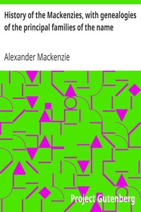 History of the Mackenzies, with genealogies of the principal families of the name