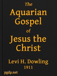 The Aquarian Gospel of Jesus the Christ