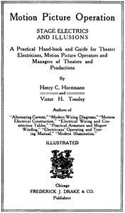 Motion Picture Operation, Stage Electrics and Illusions