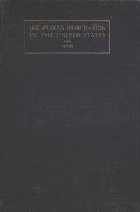 A History of Norwegian Immigration to the United States