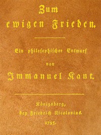 Zum ewigen Frieden: Ein philosophischer Entwurf