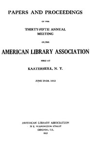 Papers and Proceedings of the Thirty-Fifth General Meeting of the American Library Association