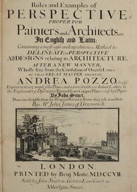 Rules and Examples of Perspective proper for Painters and Architects, etc.