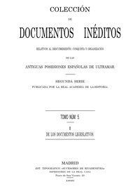 Colección de Documentos Inéditos Relativos al Descubrimiento, Conquista…