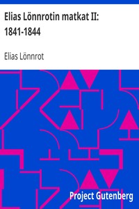 Elias Lönnrotin matkat II: 1841-1844