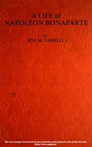 A Life of Napoleon Bonaparte, with a Sketch of Josephine, Empress of the…
