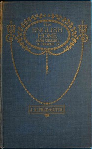The English Home from Charles I. to George IV.