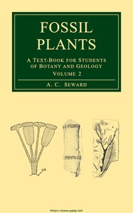 Fossil plants, Vol. 2 : A text-book for students of botany and geology