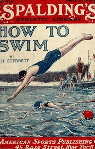 How to swim : A practical manual of swimming