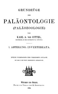 Grundzüge der Paläontologie (Paläozoologie). 1. Abteilung: Invertebrata. (German)