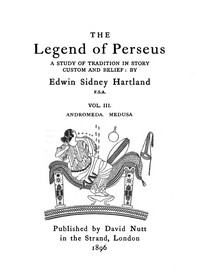 The legend of Perseus, Volume 3 (of 3) : Andromeda. Medusa.