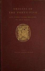 Origins of the 'Forty-five : and other papers relating to that rising