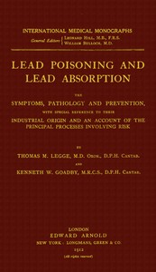 Lead poisoning and lead absorption : The symptoms, pathology and prevention,…