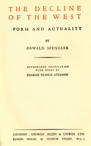 The decline of the West, Volume 1 : Form and actuality