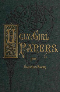 The ugly-girl papers : or, Hints for the toilet