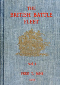The British battle fleet, Vol. 1 (of 2) : its inception and growth throughout…