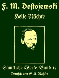 Sämtliche Werke 15 : Helle Nächte : Vier Novellen