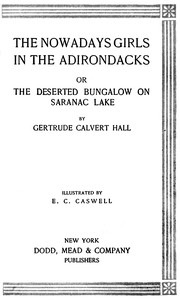 The Nowadays Girls in the Adirondacks : or, The deserted bungalow on Saranac Lake