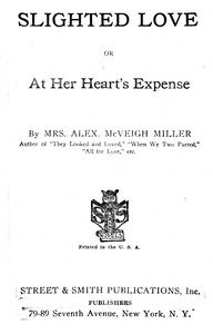 Slighted love : or, At her heart's expense