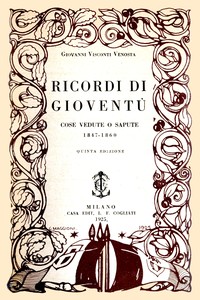 Ricordi di gioventù : Cose vedute o sapute - 1847-1860
