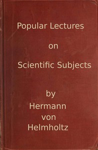 Popular lectures on scientific subjects : Second series, with an autobiography…