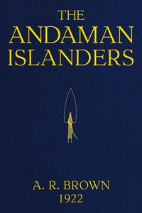 The Andaman Islanders : A study in social anthropology