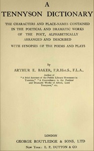 A Tennyson dictionary : The characters and place-names contained in the…