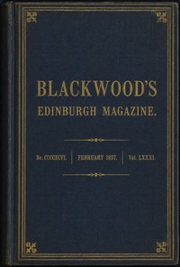 Blackwood's Edinburgh Magazine, Vol. LXXXI, No. 496, February 1857.